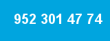 952 301 47 74 952 301 47 74